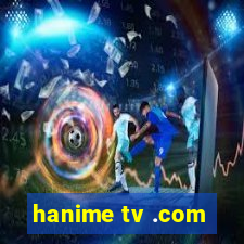 hanime tv .com